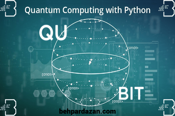 پایتون و ساختار بیت کوانتوم(behpardazan.com)